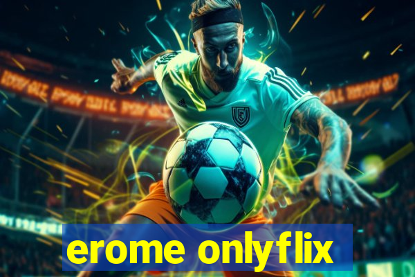 erome onlyflix